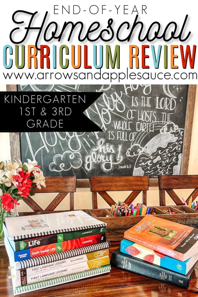 It's time for a year-end curriculum review! What worked and what didn't in our homeschool for kindergarten, first, and third grade. #firstgrade #thirdgrade #kindergarten #curriculumreview #homeschoolcurriculum #homeschoolplanning #homeeducation