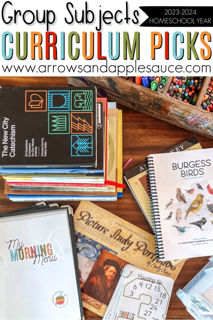 Take a look at our curriculum picks for the group subjects we'll be covering in our 2023-24 homeschool year! #curriculumpicks #familystylelearning #morningbasket #latinforkids #kidsbiblestudy #morningmenu #naturestudy #morningroutine